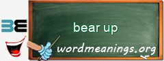 WordMeaning blackboard for bear up